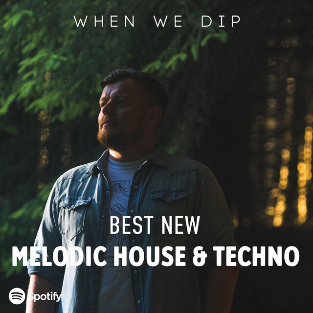 When We Dip Melodic House & Techno Best New Tracks December 2021